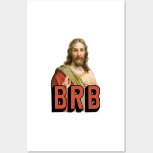 BRB Jesus will soon return - Christian Meme Posters and Art